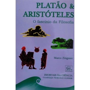 Platão e Aristóteles, O Fascínio da Filosofia, Marco Zingano