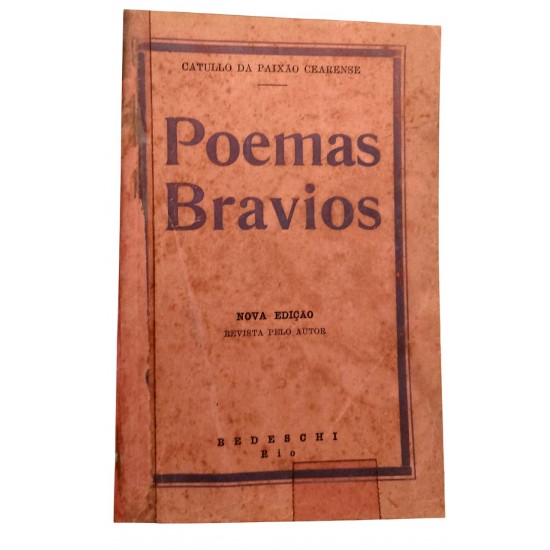 Poemas Bravios, Catullo da Paixão Cearense, Capa de Luxo, Edição de 1939. Apresentação de Ruy Barbosa Poemas Bravios, Catullo da Paixão Cearense, Capa de Luxo, Edição de 1939. Apresentação de Ruy Barbosa