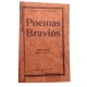 Poemas Bravios, Catullo da Paixão Cearense, Capa de Luxo, Edição de 1939. Apresentação de Ruy Barbosa Poemas Bravios, Catullo da Paixão Cearense, Capa de Luxo, Edição de 1939. Apresentação de Ruy Barbosa