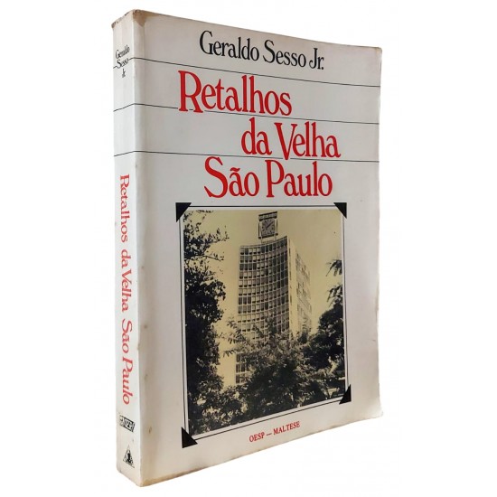 Retalhos da Velha São Paulo, Geraldo Sesso Jr Retalhos da Velha São Paulo, Geraldo Sesso Jr