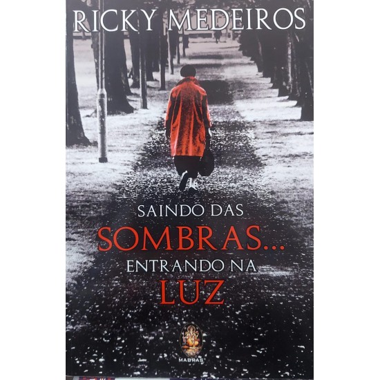 Saindo das Sombras, Entrando na Luz, Ricky Medeiros
