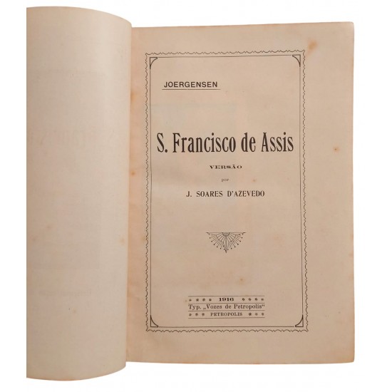 São Francisco de Assis,  Johannes Joergensen, Versão de J. Soares D'Azevedo, Edição 1916