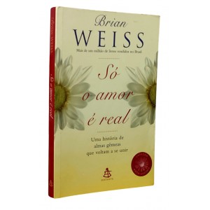Só o Amor é Real, Brian Weiss