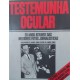 Testemunha Ocular, 25 Anos Através das Melhores Fotos Jornalísticas. Comentários de Harold Evans, Editor do London Times Testemunha Ocular, 25 Anos Através das Melhores Fotos Jornalísticas. Comentários de Harold Evans, Editor do London Times