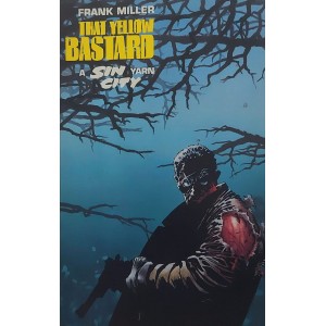 That Yellow Bastard, A Tale From Sin City, Frank Miller