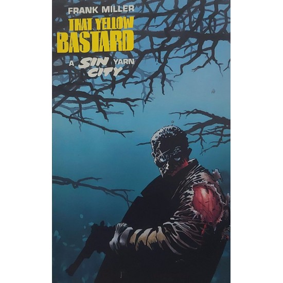 That Yellow Bastard, A Tale From Sin City, Frank Miller That Yellow Bastard, A Tale From Sin City, Frank Miller