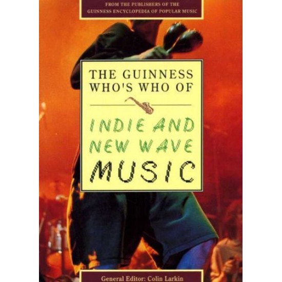 The Guinness Who's Who of Indie and New Wave Music, Colin Larkin