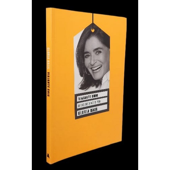 Viajante Chic. Dicas de Viagem por Gloria Kalil, Editora Agir