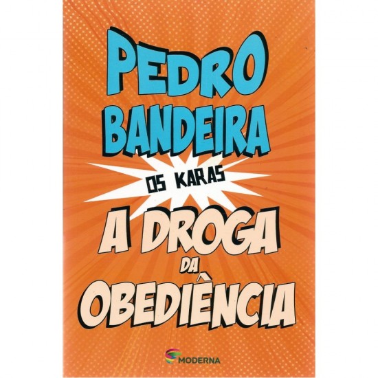 A Droga da Obediência, Pedro Bandeira, Os Karas