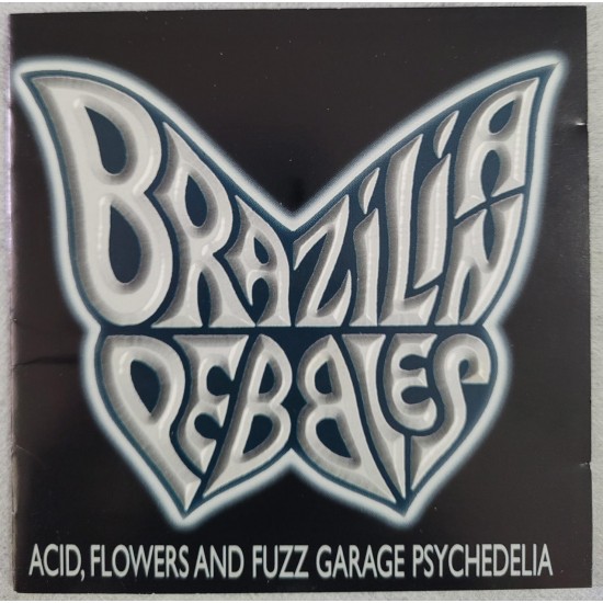 Cd Brazilian Pebbles, Acid, Flowers Fuzz Garage Psychedelia Cd Brazilian Pebbles, Acid, Flowers Fuzz Garage Psychedelia