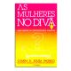 As Mulheres no Divã, Uma Análise da Psicopatologia Feminina, Cláudia Bernhardt Souza Pacheco